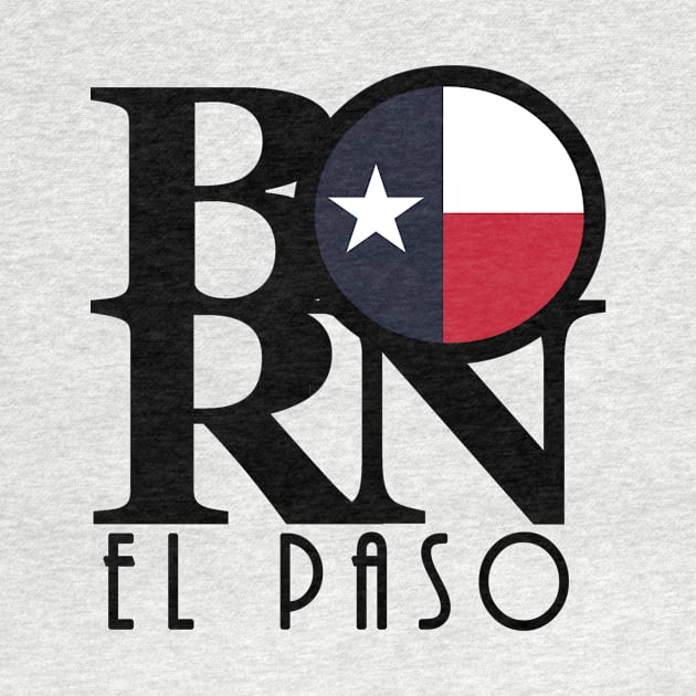 BORN El Paso by HometownTexas